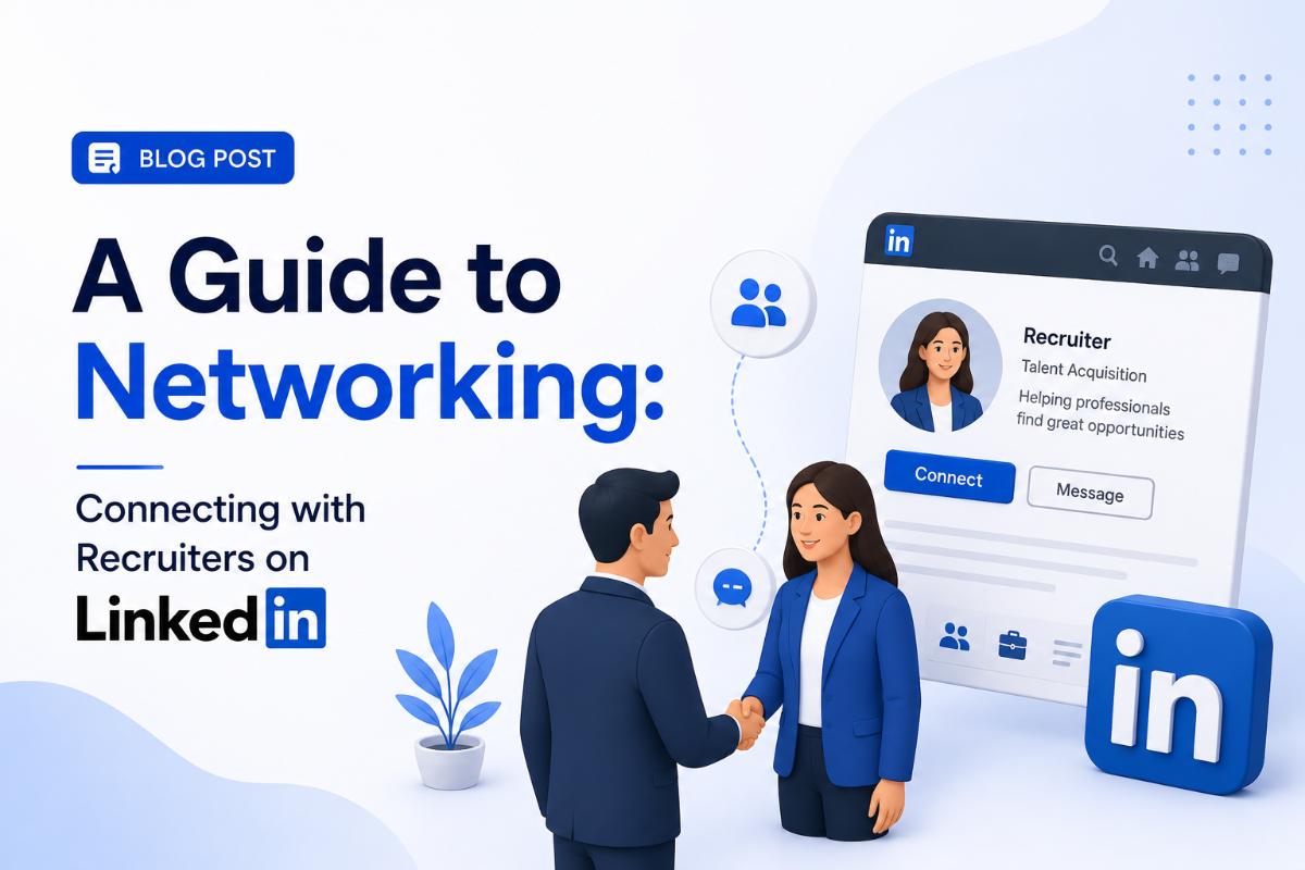 A Guide to Networking: Connecting with Recruiter on LinkedIn